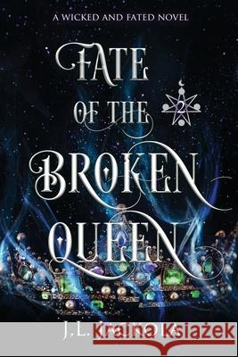 Fate of the Broken Queen J. L. Jackola 9781960784353 Tivshe Publishing