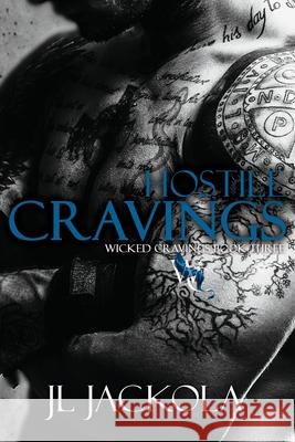Hostile Cravings J. L. Jackola 9781960784568 Tivshe Publishing