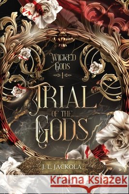 Trial of the Gods J. L. Jackola 9781960784704 Tivshe Publishing