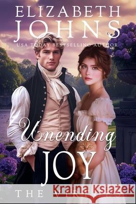 Unending Joy Elizabeth Johns 9781960794277