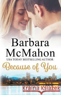 Because of You Barbara McMahon   9781960795014 Barbara McMahon