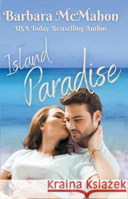 Island Paradise Barbara McMahon   9781960795069 Barbara McMahon