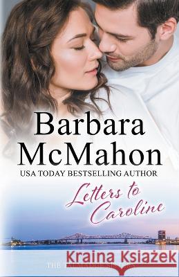 Letters to Caroline Barbara McMahon   9781960795090 Barbara McMahon