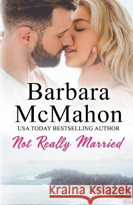 Not Really Married Barbara McMahon   9781960795120 Barbara McMahon