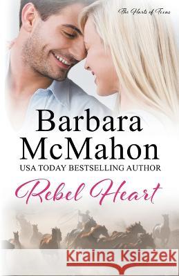 Rebel Heart Barbara McMahon 9781960795144 Barbara McMahon