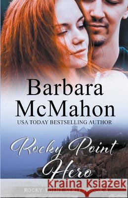 Rocky Point Hero Barbara McMahon   9781960795175 Barbara McMahon