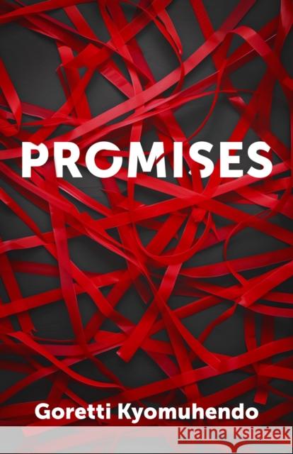 Promises Goretti Kyomuhendo 9781960803221 Catalyst Press