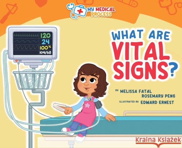 What Are Vital Signs Melissa Fatal Rosemary Peng Edward Ernest 9781960810915 Yorkshire Publishing