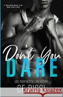 Don't You Dare Ce Ricci 9781960818010 Deserted Press LLC