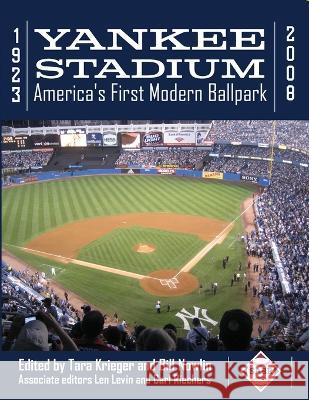 Yankee Stadium 1923-2008 Tara Krieger Bill Nowlin 9781960819017 Society for American Baseball Research
