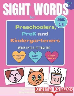 Sight words for preschoolers, prek and kindergarteners: Up to 3 letter words only Kavya Gupta Bhavana Rehani  9781960822000