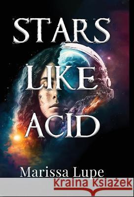 Stars Like Acid Marissa Lupe   9781960824004