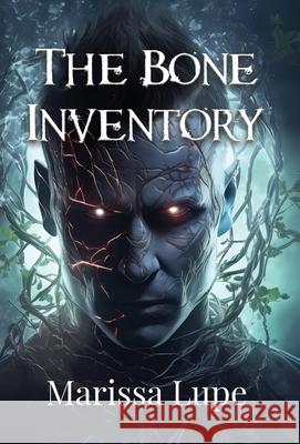 The Bone Inventory Marissa Lupe 9781960824080