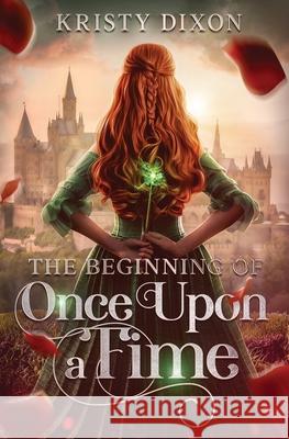 The Beginning of Once Upon a Time Dixon 9781960841193