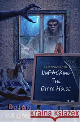 UnPacking the Ditto House Brian Paone 9781960855138 Scout Media