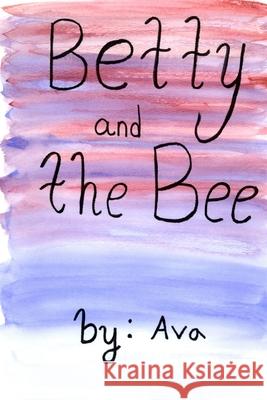 Betty and the Bee Ava Jones 9781960858306 Cobb Publishing