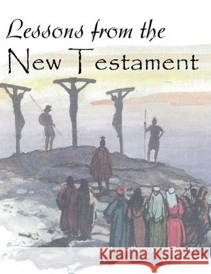 Lessons from the New Testament Dorothy Tatum 9781960858719 Cobb Publishing