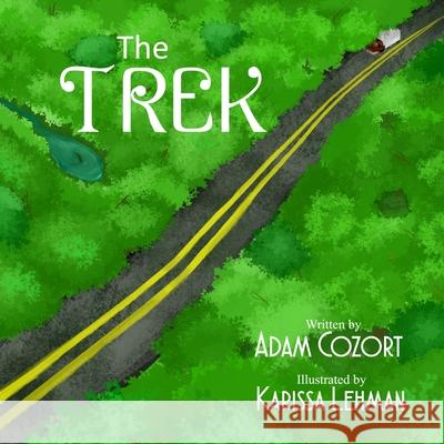 The Trek Adam Cozort 9781960858894 Cobb Publishing