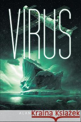 Virus Alan Greenwood Freda Greenwood  9781960861030 Sweetspire Literature Management LLC