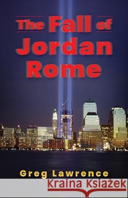 The Fall of Jordan Rome Greg Lawrence 9781960865328