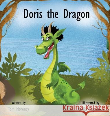 Doris the Dragon Tom Morency 9781960876881 Muse Literary