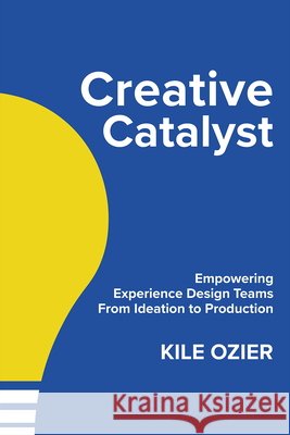 Creative Catalyst Kile Ozier 9781960881021
