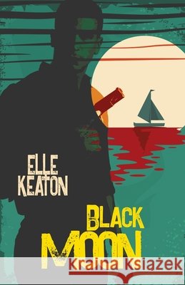 Black Moon Elle Keaton Kanaxa                                   Alicia Z. Ramoa 9781960912077