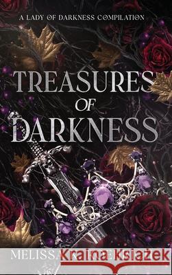 Treasures of Darkness: A Lady of Darkness Compilation Melissa K. Roehrich 9781960923103 Tractors & Heels LLC