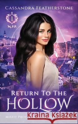 Return to the Hollow: A Steamy Paranormal/Dark/Shifter/Romance Cassandra Featherstone 9781960935205