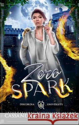 Zero Spark Cassandra Featherstone 9781960935465 Cassandra Featherstone