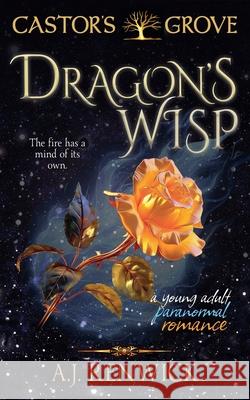 Dragon's Wisp A. J. Renwick 9781960936707 Plotworks Publishing