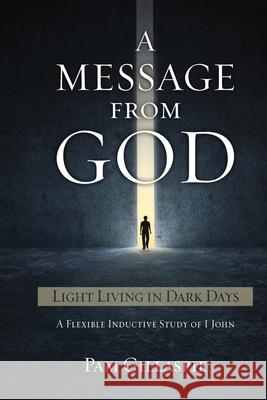 A Message From God: Light Living in Dark Days Pam Gillaspie Dave Gillaspie 9781960938145 Ignite Bible Ministries