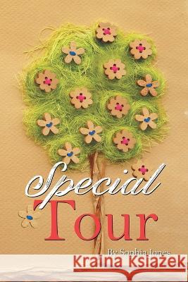 Special Tour Sophia Jones 9781960939173 Great Writers Media, LLC