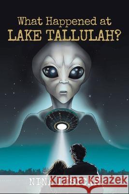 What Happened at Lake Tallulah? Nina Lisicar   9781960939845 Great Writers Media, LLC