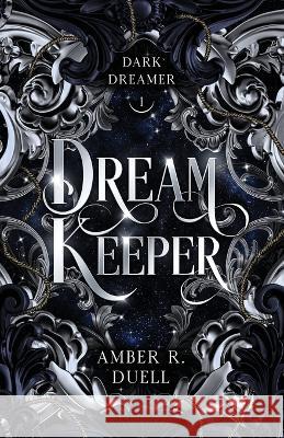 Dream Keeper Amber R Duell   9781960949011 Crooked Heart Publishing