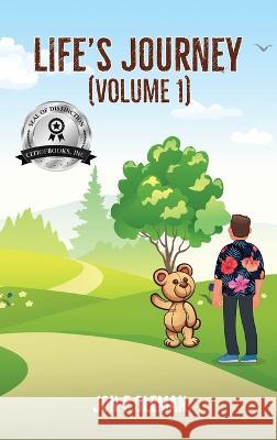 Life's Journey: Volume 1 Jon F Gleman   9781960952103 Citiofbooks, Inc.