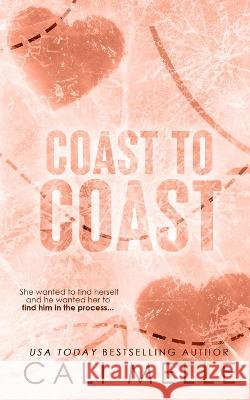 Coast to Coast Cali Melle 9781960963062 Cali Melle Radcliff