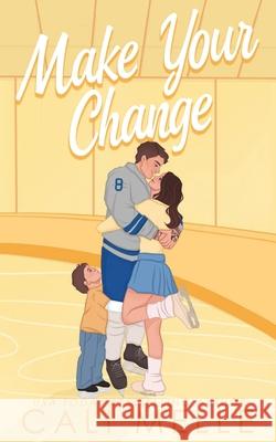 Make Your Change Cali Melle 9781960963192 Love Notes Press LLC