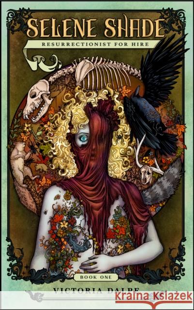 Selene Shade, Resurrectionist for Hire Victoria Dalpe 9781960988324