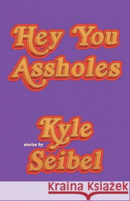 Hey You Assholes  9781960988393 Clash Books