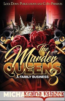 The Murder Queens 3 Michael Gallon 9781960993021 Lock Down Publications