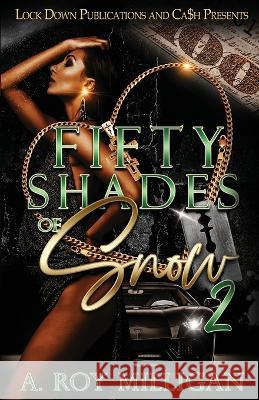 Fifty Shades of Snow 2 A Roy Milligan   9781960993052 Lock Down Publications