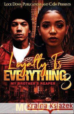 Loyalty is Everything 3 Molotti   9781960993236 Lock Down Publications