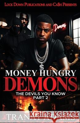 Money Hungry Demons 2 Tranay Adams 9781960993939 Lock Down Publications