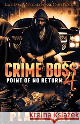 Crime Boss 4 Playa Ray 9781960993960 Lock Down Publications