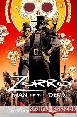 Zorro: Man of the Dead Sean Gordon Murphy 9781961012158