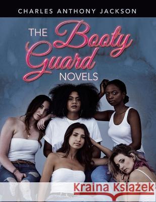 The Booty Guard Novels Charles Anthony Jackson   9781961017641