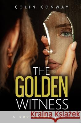 The Golden Witness Colin Conway 9781961030206