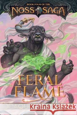 Feral Flame Joaqu?n Baldwin 9781961076136 Paperbear