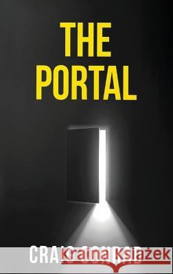 The Portal Craig Conrad   9781961123267 Authors' Tranquility Press